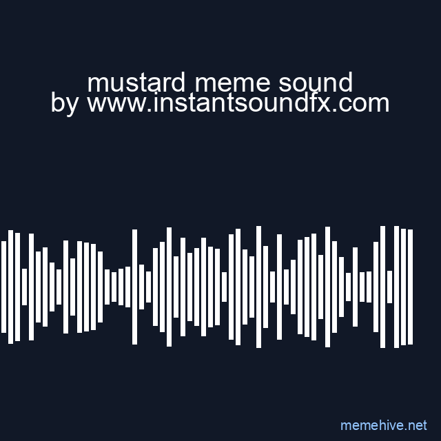 mustard meme sound image