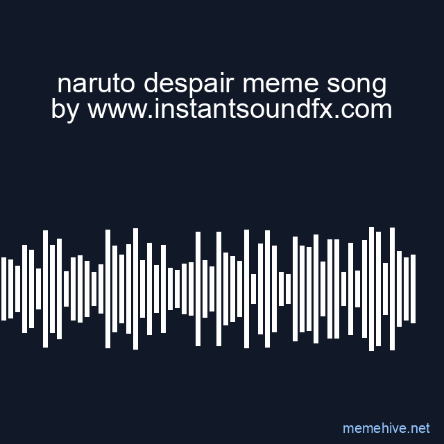 naruto despair meme song image
