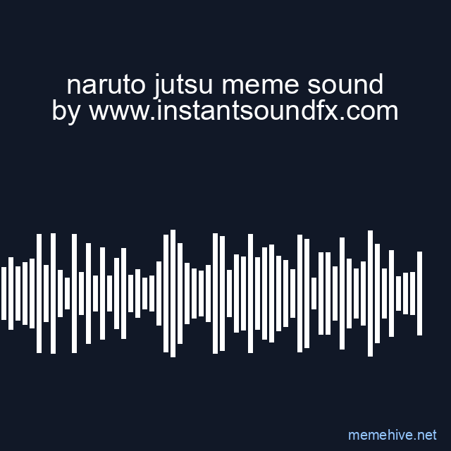 naruto jutsu meme sound image