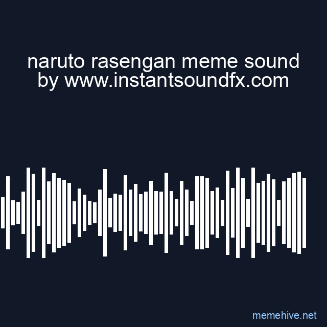 naruto rasengan meme sound image