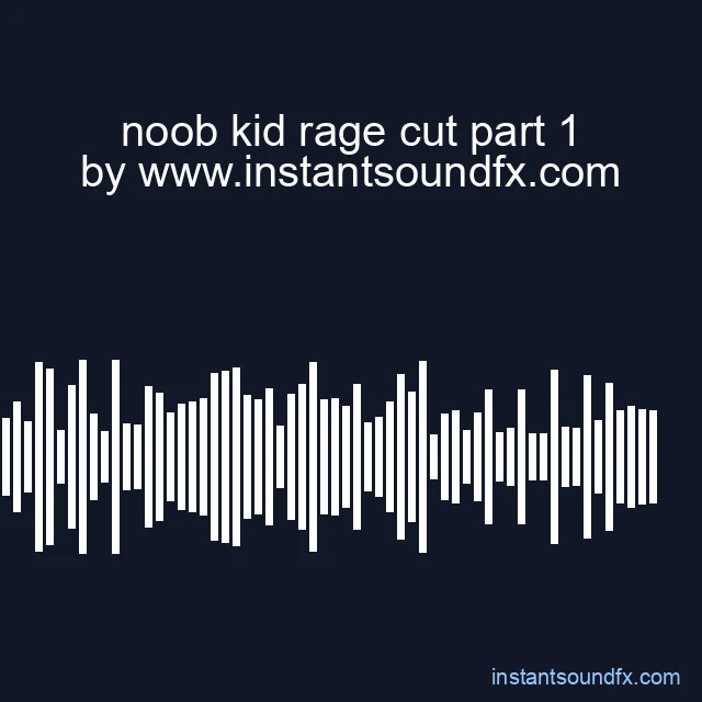 noob kid rage cut part 1 image