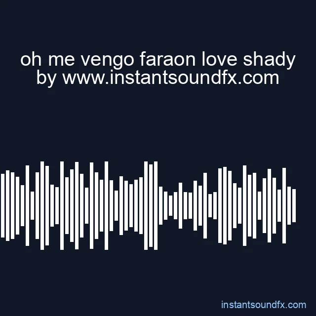 oh me vengo faraon love shady image