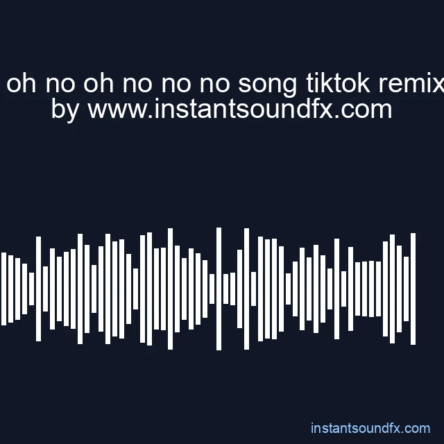 oh no oh no oh no no no song tiktok remix capo image
