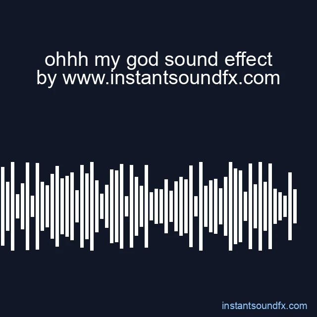 ohhh my god sound effect image