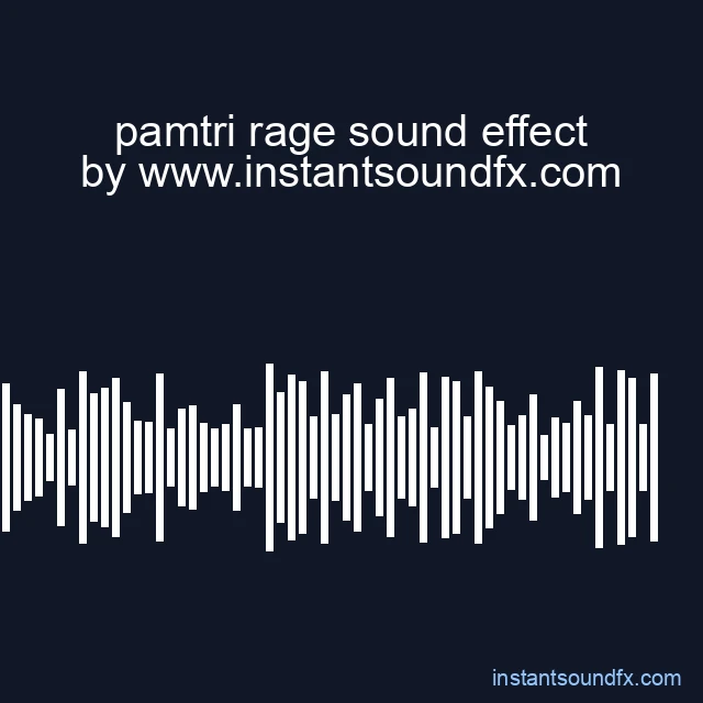 pamtri rage sound effect image