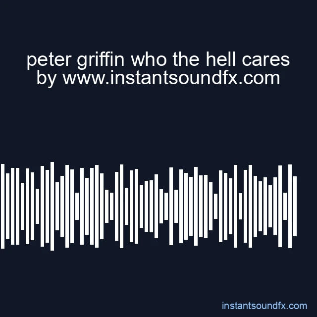 peter griffin who the hell cares image