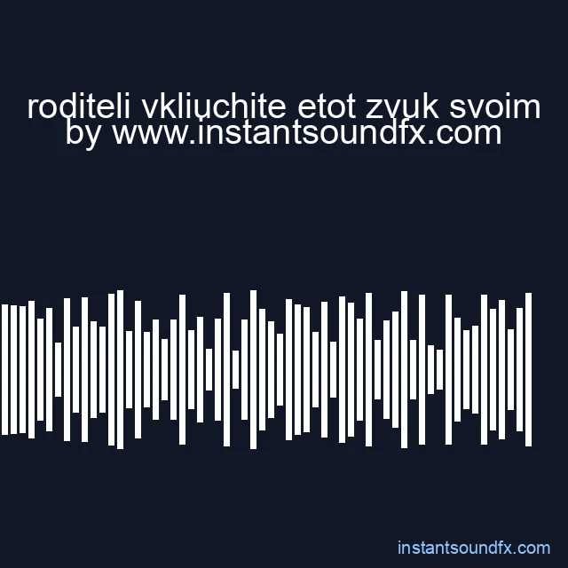 roditeli vkliuchite etot zvuk svoim image