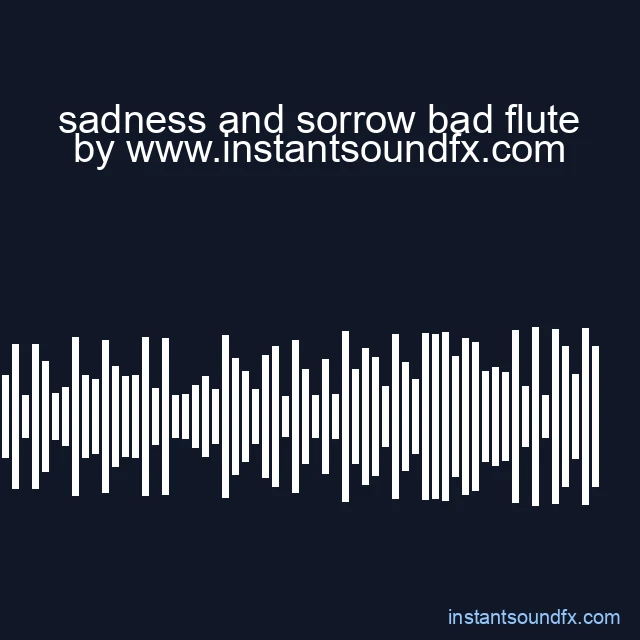 sadness and sorrow bad flute image