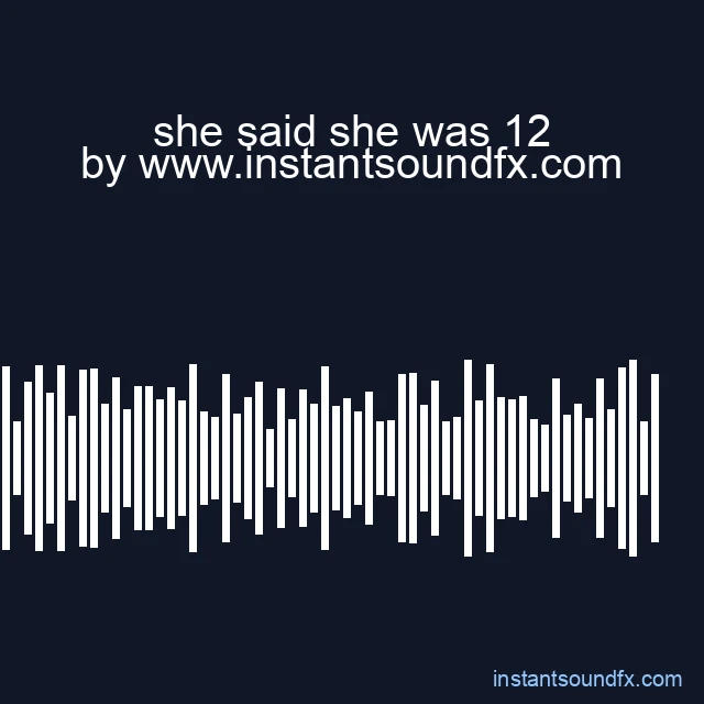 she said she was 12 image