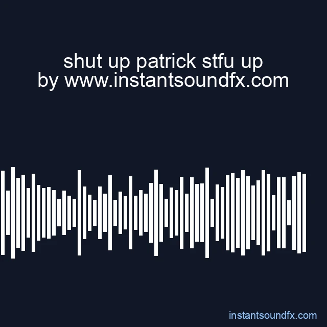 shut up patrick stfu up image