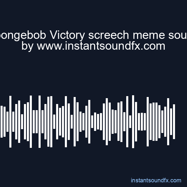 Spongebob Victory screech meme sound image