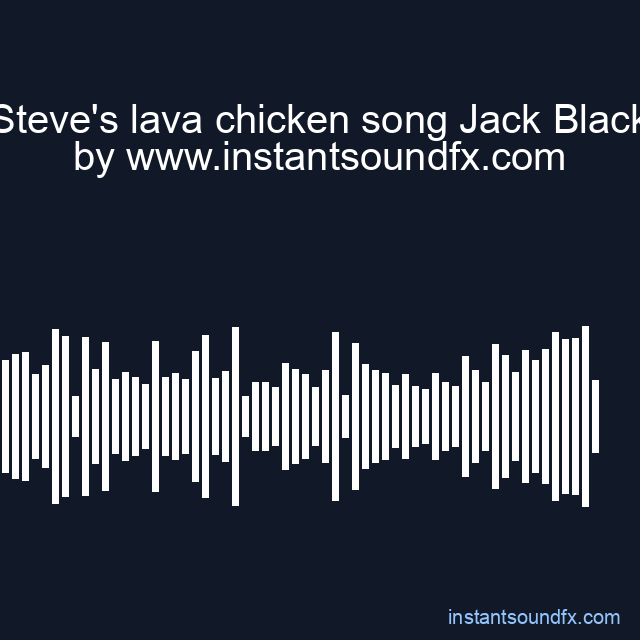 Steve's lava chicken song Jack Black image