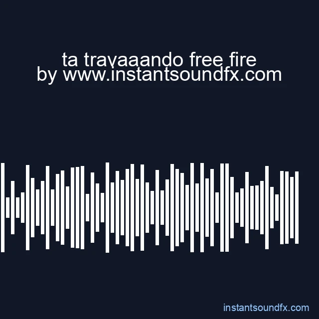 ta travaaando free fire image
