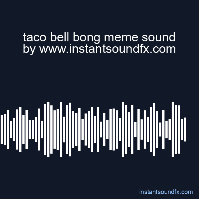 taco bell bong meme sound image