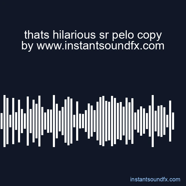 thats hilarious sr pelo copy image