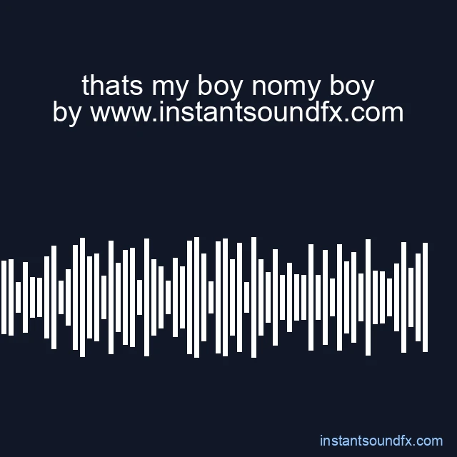 thats my boy nomy boy image