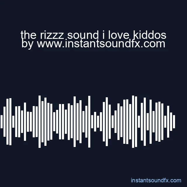the rizzz sound i love kiddos image