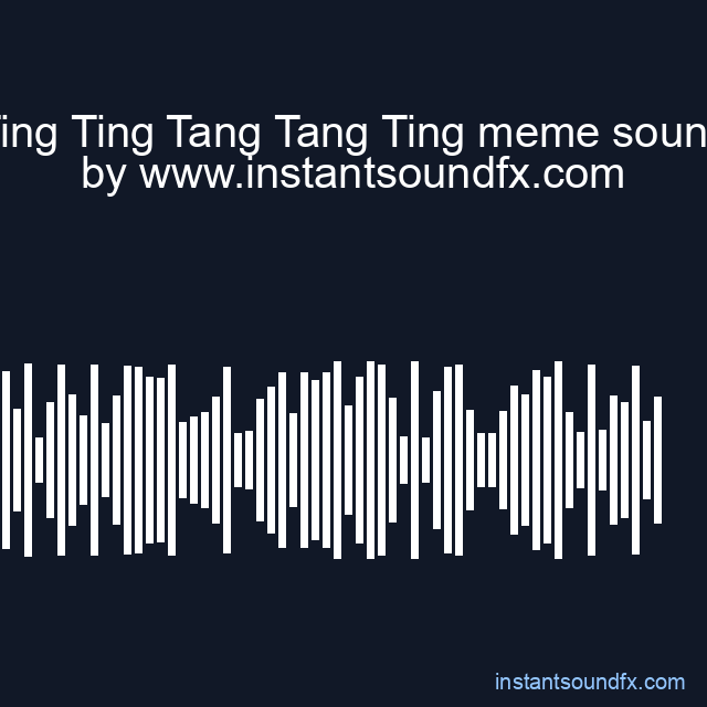 Ting Ting Tang Tang Ting meme sound image