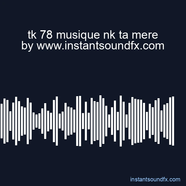 tk 78 musique nk ta mere image