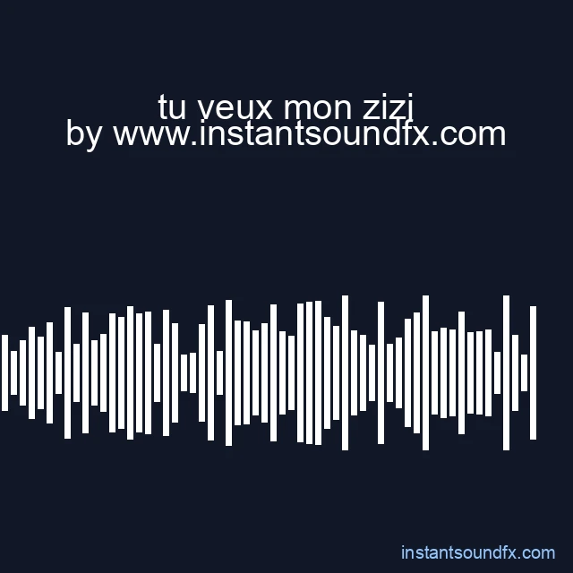 tu veux mon zizi image