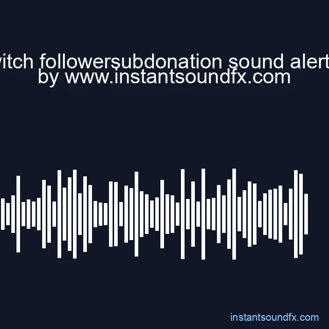 twitch followersubdonation sound alert 8 image