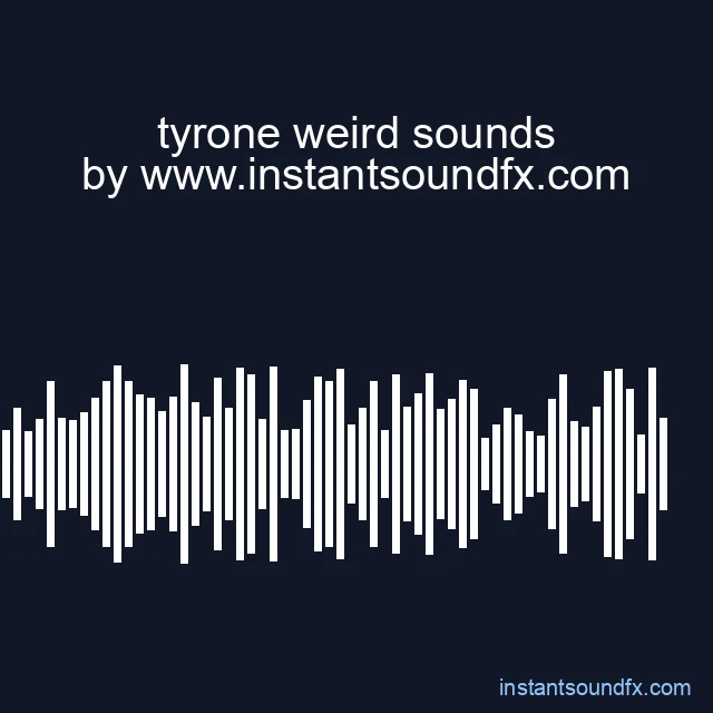 tyrone weird sounds image