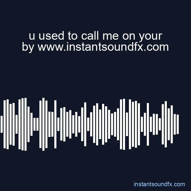 u used to call me on your image