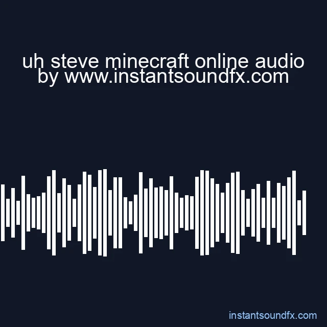 uh steve minecraft online audio image
