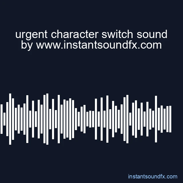 urgent character switch sound image