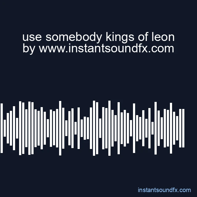 use somebody kings of leon image