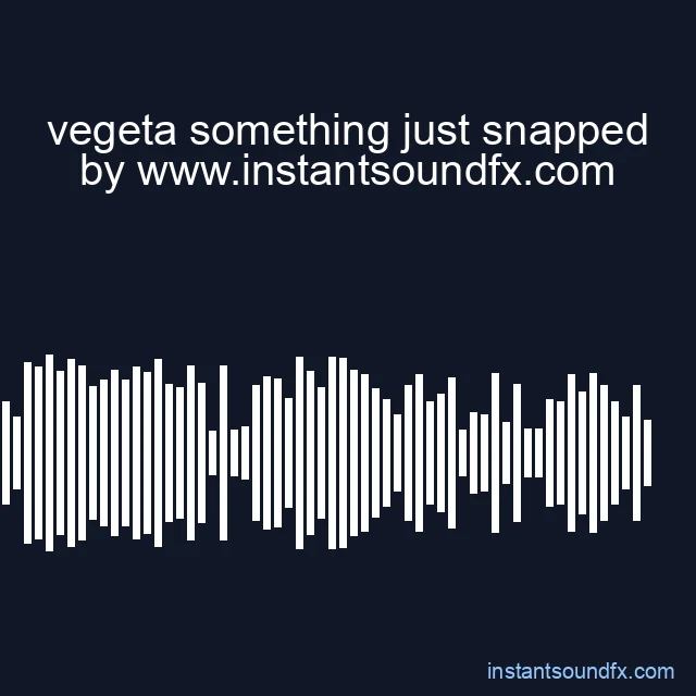 vegeta something just snapped image