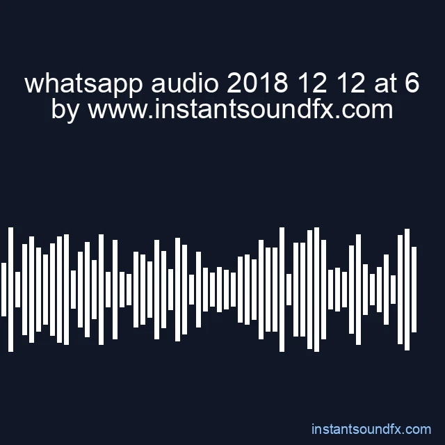 whatsapp audio 2018 12 12 at 6 image