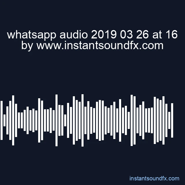 whatsapp audio 2019 03 26 at 16 image