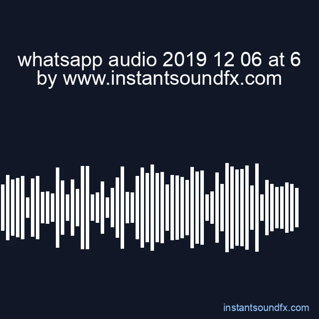 whatsapp audio 2019 12 06 at 6 image