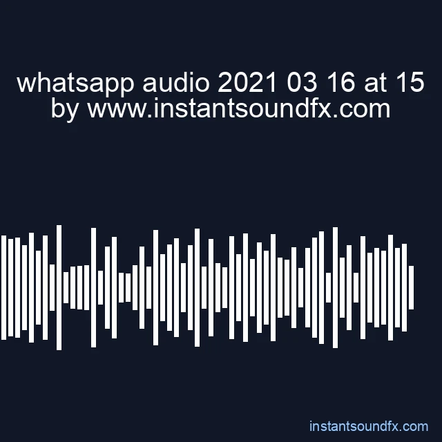 whatsapp audio 2021 03 16 at 15 image