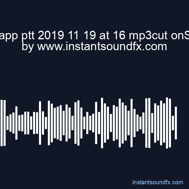 whatsapp ptt 2019 11 19 at 16 mp3cut onSu8XC image