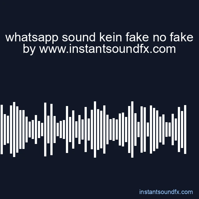 whatsapp sound kein fake no fake image