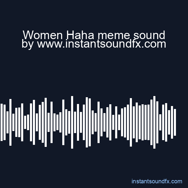 Women Haha meme sound image