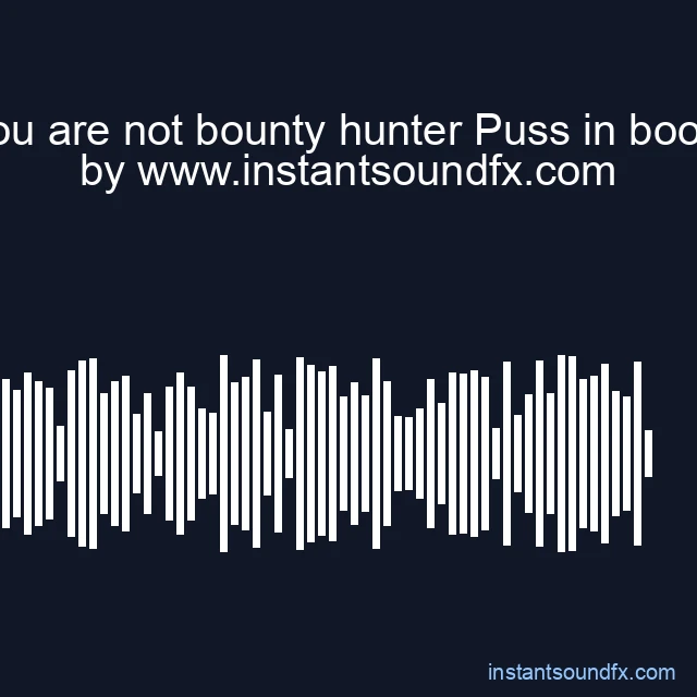 You are not bounty hunter Puss in boots image