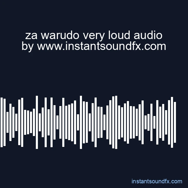 za warudo very loud audio image