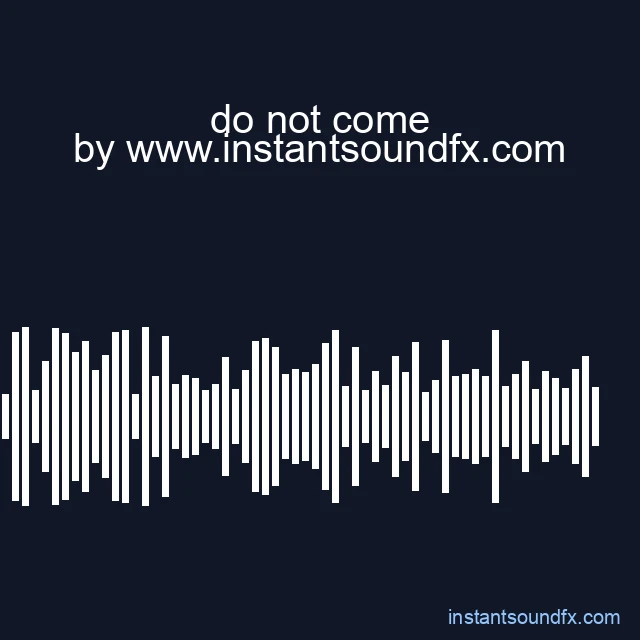 do not come image