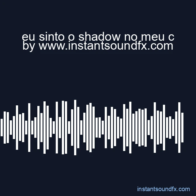eu sinto o shadow no meu c image