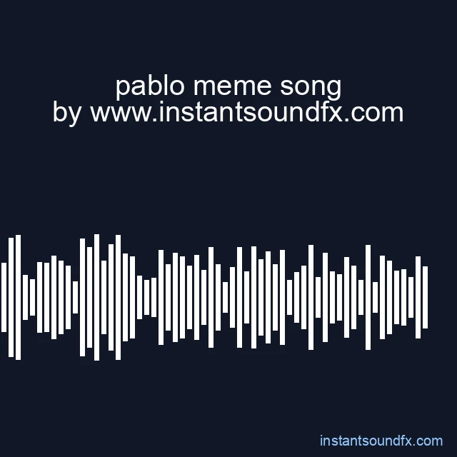 pablo meme song image
