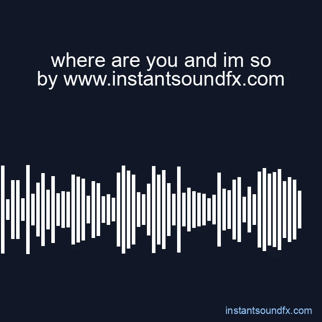 where are you and im so image