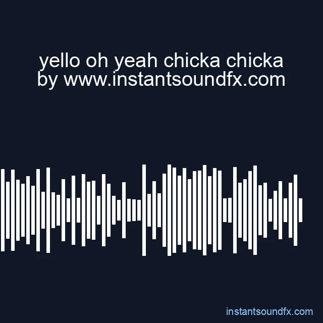 yello oh yeah chicka chicka image